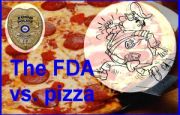 FDA's food police slow down your pizza orders